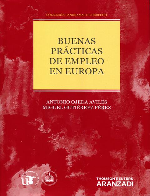 Buenas prácticas de empleo en Europa / Antonio Ojeda Avilés. - 1ª ed. - 2016