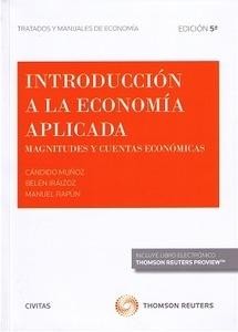 Introducción a la Economía Aplicada [Magnitudes y Cuentas Económicas] / Cándido Muñoz. - 5ª ed. - 2016