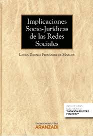 Implicaciones Socio-Jurídicas de las Redes Sociales / Laura Davara. - 1ª ed. - 2016