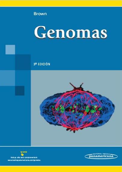Brown. Genomas. 3ª ed. 2008 (versión digital 2012)