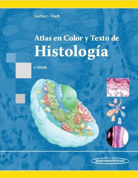 Gartner. Atlas en color y texto de histología. 6ª ed. 2015