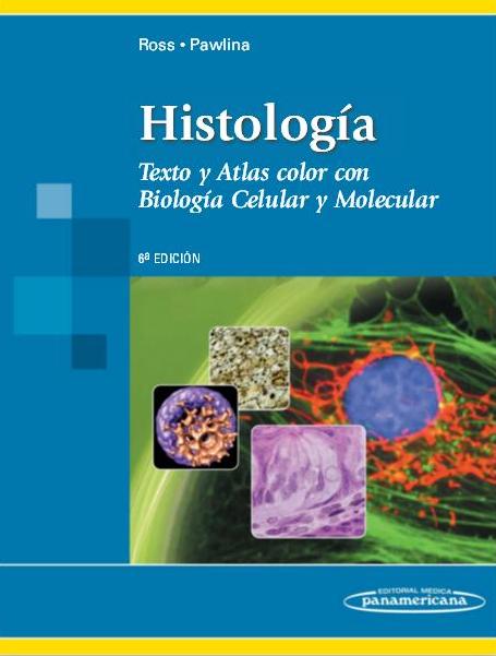 Ross. Histología. 6ª ed. 2012 (versión digital 2014)