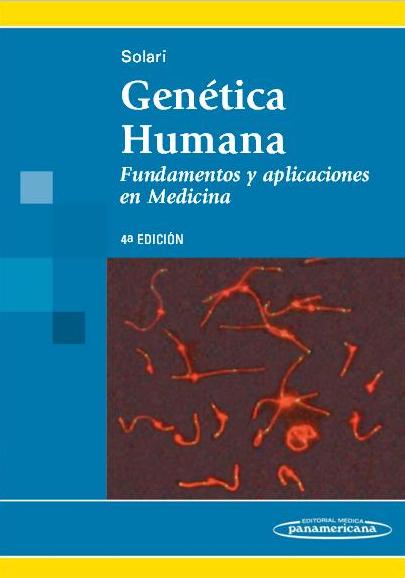 Solari. Genética humana. 4ª ed. 2011