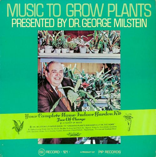 Dr. George Millstein. Music to grow plants