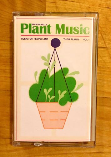 Brendan Wells Plant music. Music for people and their plants. Vol. 1