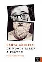 Carta abierta de Woody Allen a Platón / Juan Antonio Rivera