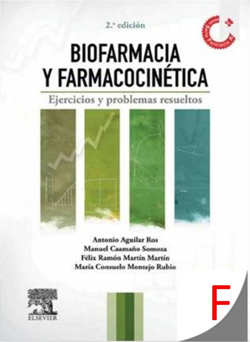 Aguilar Ros. Biofarmacia y farmacocinética. Ejercicios y problemas resueltos. 2ª ed. 2014