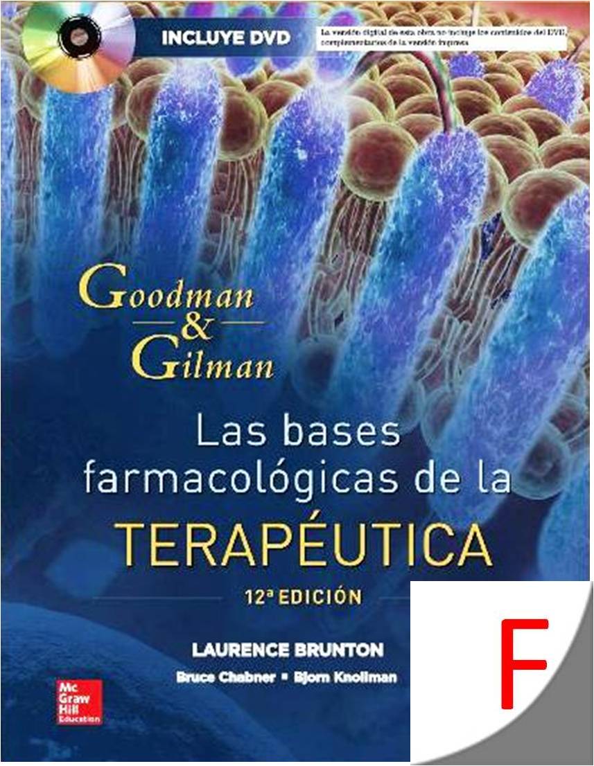 Goodman and Gilman. Las bases farmacológicas de la terapéutica. 12ª ed. 2011