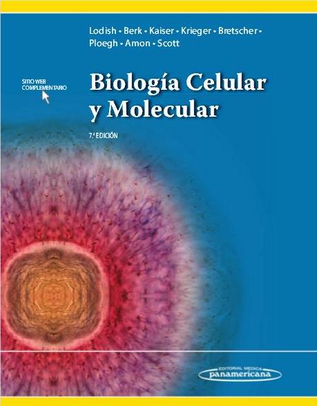 Lodish. Biología celular y molecular. 7ª ed. 2016