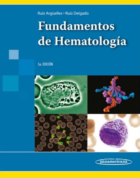 Ruiz Argüelles. Fundamentos de Hematología. 5ª ed., 2014
