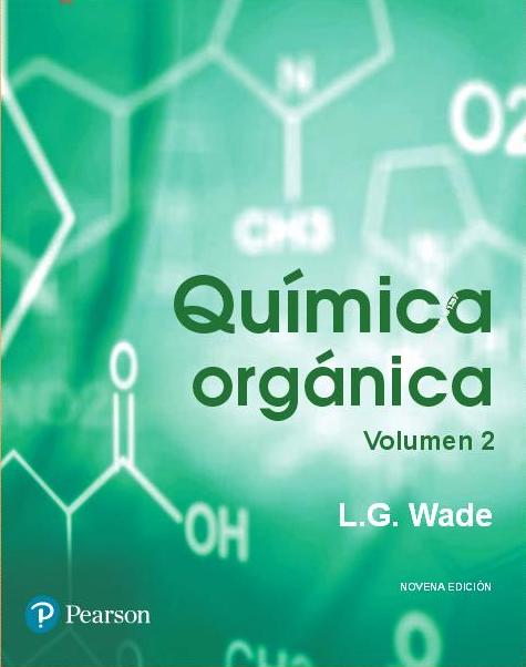 Wade. Química orgánica. Vol. 2. 9ª ed. 2017