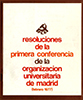 Resoluciones de la primera conferencia de la Organización Universitaria de Madrid (febrero 1977)