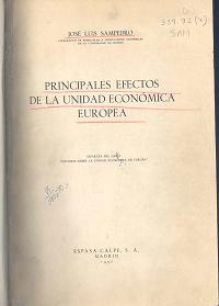 Sampedro, J.L. Principales efectos de la unidad económica europea, Madrid : Espasa Calpe, 1957