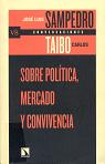 Conversaciones sobre política, mercado y convivencia / José Luis Sampedro, Carlos Taibo