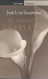Sampedro, J.L., El amante lesbiano, Barcelona : Plaza & Janés, 2001