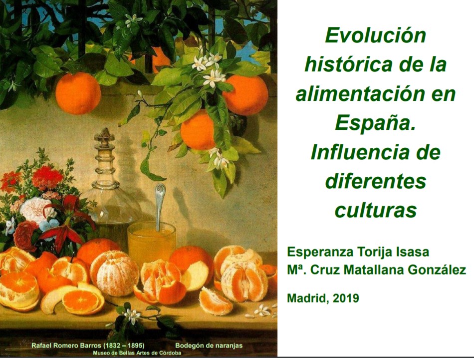 Tresguerres. Fisiología humana. 4ª ed. 2010 Torija. Evolución histórica de la alimentación en España. Influencia de diferentes culturas