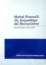 Michel Foucault : un Arqueólogo del Humanismo : (Estructuralismo, genealogía y apuesta estética)