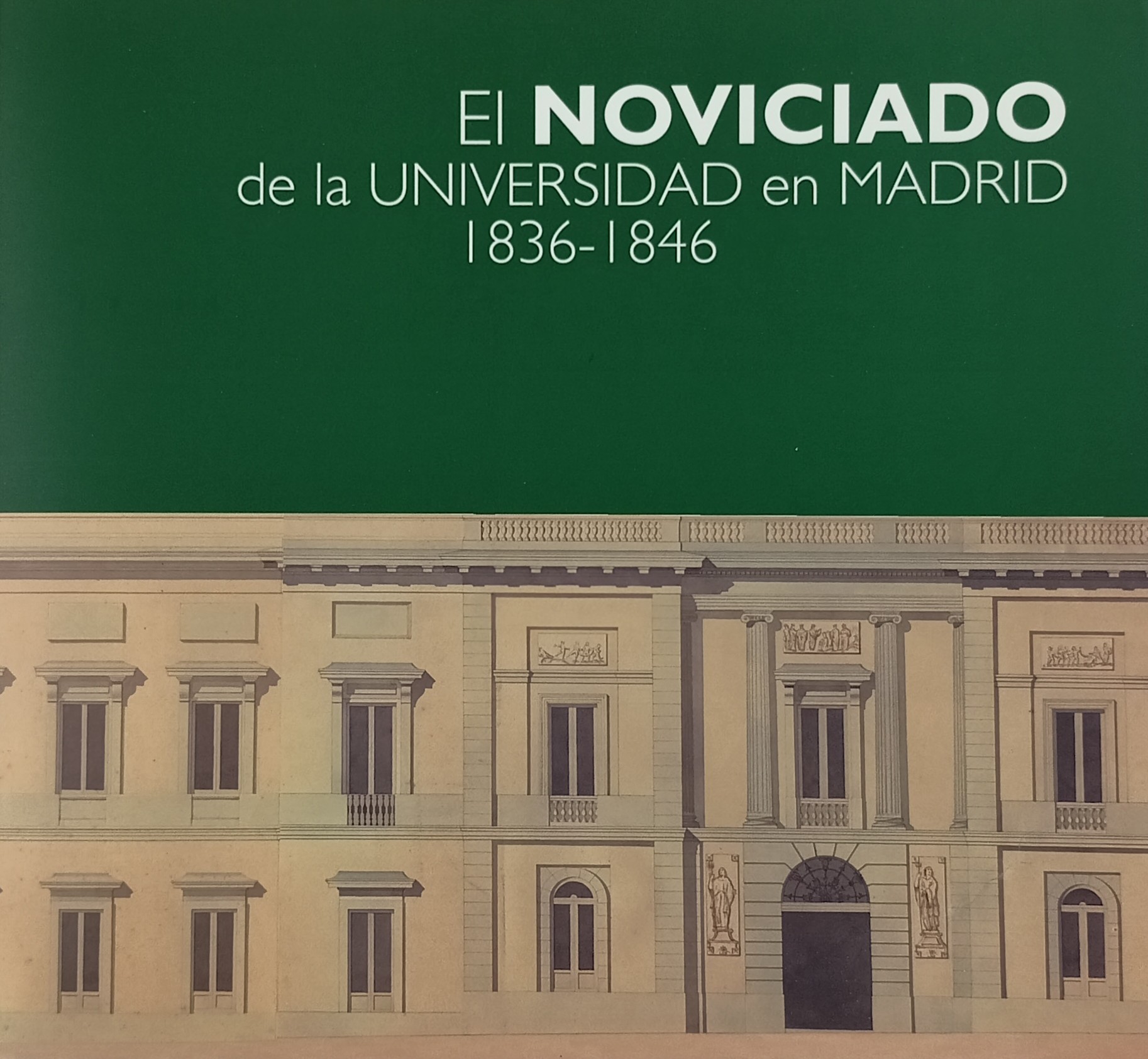 El Noviciado de la Universidad en Madrid: 1836-1846