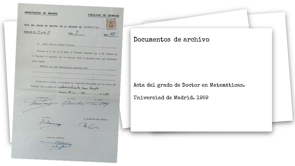 Documentos de archivo       Acta del grado de Doctor en Matemáticas.   Universiad de Madrid. 1959