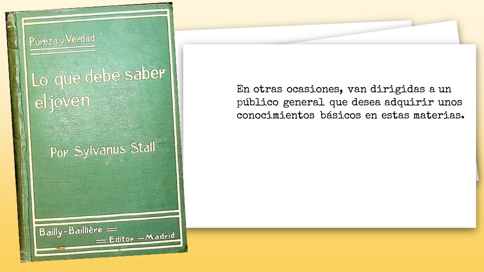 En otras ocasiones, van dirigidas a un público general que desea adquirir unos conocimientos básicos en estas materias
