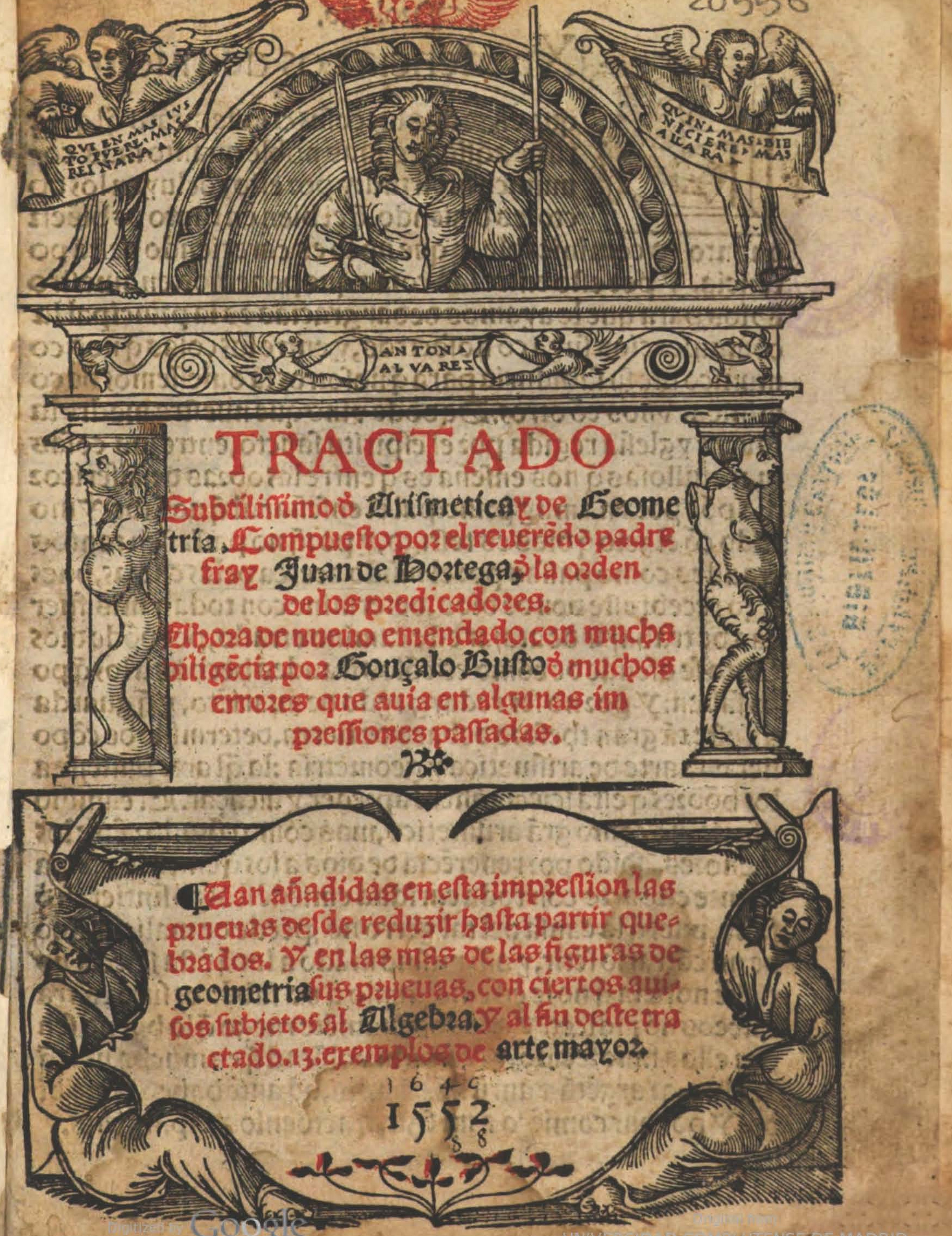 07- Juan de Ortega. Tractado subtilissimo de Arismetica y de Geometria, 1552